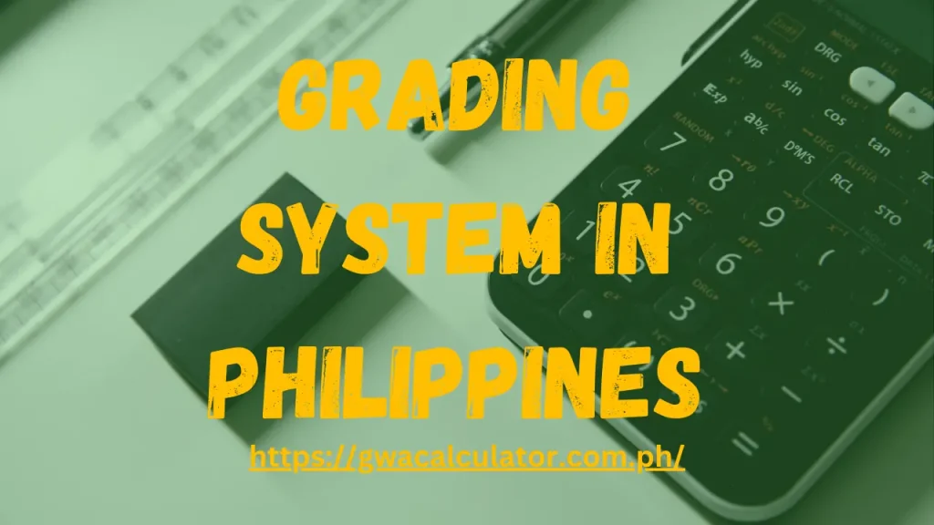 Grading System in the Philippines.